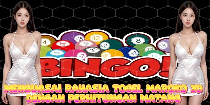 Menguasai Rahasia Togel Maroko 3D Dengan Perhitungan Matang
